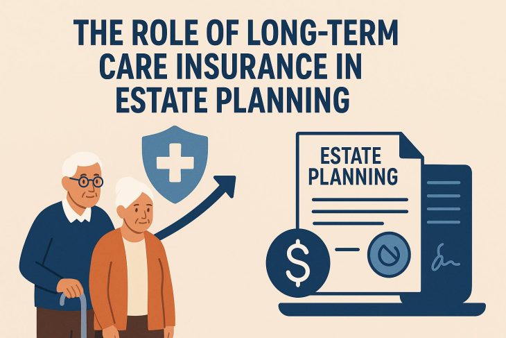 The role of long-term care insurance in estate planning.