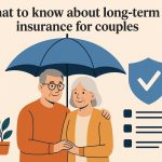What to know about long-term care insurance for couples.